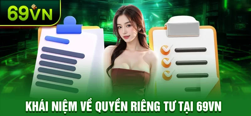 Khái niệm về quyền riêng tư tại 69VN