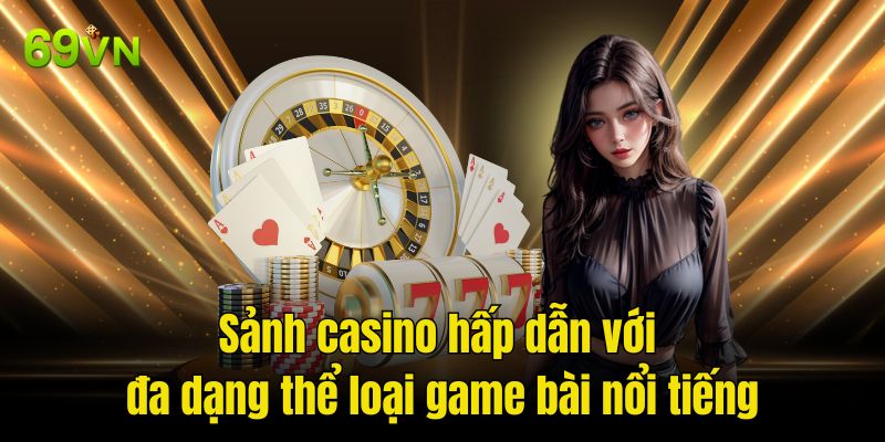 Đỉnh Cao Casino Cùng 69VN